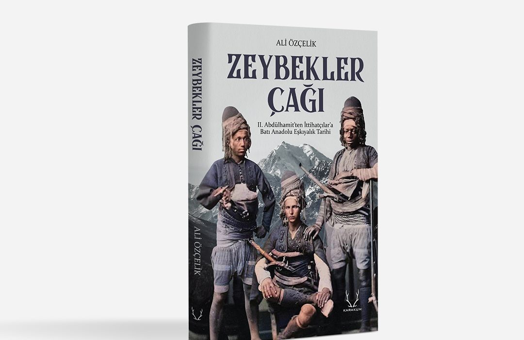 karakum-yayınları-zeybekler-çağı