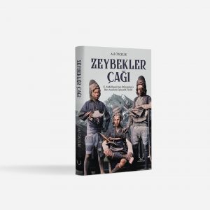 karakum-yayınları-zeybekler-çağı